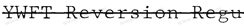 YWFT Reversion Regul字体转换